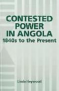 Contested Power in Angola, 1840s to the Present