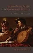 Fester Einband Italian Guitar Music of the Seventeenth Century von Lex Eisenhardt