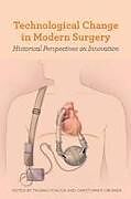 Livre Relié Technological Change in Modern Surgery de Thomas Schlich