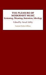 eBook (pdf) The Pleasure of Modernist Music de 