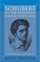 eBook (pdf) Schubert in the European Imagination, Volume 1 de Scott Messing