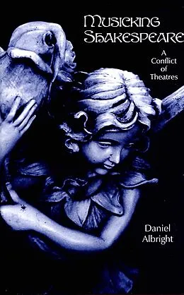E-Book (pdf) Musicking Shakespeare von Daniel Albright