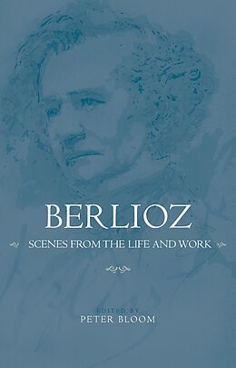 eBook (pdf) Berlioz: Scenes from the Life and Work de 