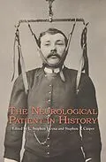 E-Book (epub) The Neurological Patient in History von L. Stephen Jacyna, Stephen Casper