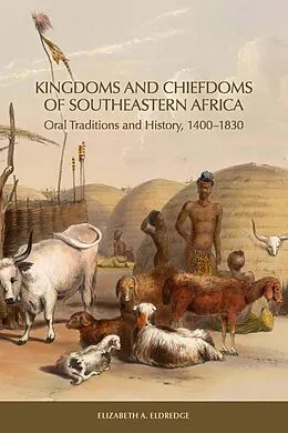 E-Book (pdf) Kingdoms and Chiefdoms of Southeastern Africa von Elizabeth A. Eldredge