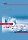 E-Book (pdf) Principles of GNSS, Inertial, and Multisensor Integrated Navigation Systems von Paul D Groves