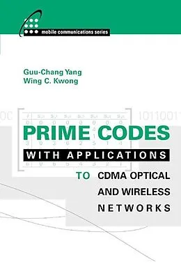 E-Book (pdf) Prime Codes with Applications to CDMA Optical and Wireless Networks von Guu-Chang Yang