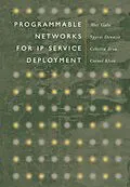E-Book (pdf) Programmable Networks for IP Service Deployment von Alex Galis