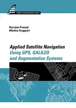 PDF Applied Satellite Navigation Using GPS, GALILEO, and Augmentation Systems von Ramjee Prasad