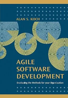 E-Book (pdf) Agile Software Development von Alan S. Koch