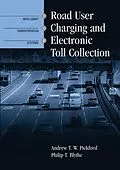 E-Book (pdf) Road User Charging and Electronic Toll Collection von Andrew Pickford