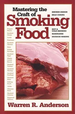 E-Book (epub) Mastering The Craft Of Smoking Food von Warren R. Anderson