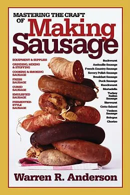 E-Book (epub) Mastering the Craft of Making Sausage von Warren R. Anderson