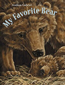 Kartonierter Einband My Favorite Bear von Andrea Gabriel, Andrea Gabriel