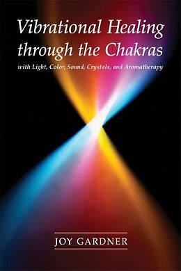 Kartonierter Einband Vibrational Healing Through the Chakras von Joy Gardner