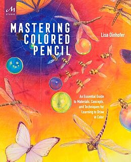 Kartonierter Einband Mastering Colored Pencil von Lisa Dinhofer