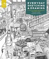 Kartonierter Einband Everyday Sketching and Drawing von Steven B. Reddy