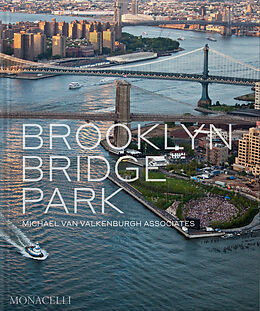 Livre Relié Brooklyn Bridge Park de Michael Van Valkenburgh, Julie Bargmann, Amanda Hesser