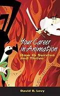 E-Book (epub) Your Career in Animation von David B. Levy
