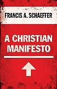 Couverture cartonnée A Christian Manifesto de Francis A Schaeffer