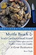 Couverture cartonnée Explorer's Guide Myrtle Beach & South Carolina's Grand Strand de Renee Wright