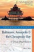 Couverture cartonnée Explorer's Guide Baltimore, Annapolis & the Chesapeake Bay de Allison Blake