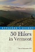 Couverture cartonnée Explorer's Guide 50 Hikes in Vermont de Green Mountain Club