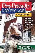 Couverture cartonnée Dog-Friendly New England de Trisha Blanchet