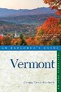 Kartonierter Einband Explorer's Guide Vermont von Christina Tree, Alice Levitt