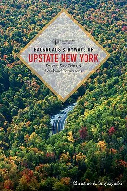 E-Book (epub) Backroads & Byways of Upstate New York (First Edition) (Backroads & Byways) von Christine Smyczynski