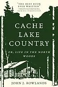 E-Book (epub) Cache Lake Country von John J. Rowlands