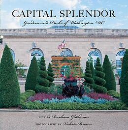 eBook (epub) Capital Splendor: Parks & Gardens of Washington, D.C. de Valerie Brown, Barbara Glickman