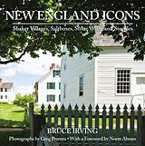 eBook (epub) New England Icons: Shaker Villages, Saltboxes, Stone Walls and Steeples de Bruce Irving