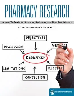 E-Book (epub) Pharmacy Research: A How-to Guide for Students, Residents, and New Practitioners von Rosalyn Padiyara Vellurattil