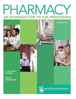 E-Book (epub) Pharmacy: An Introduction to the Profession, 3e von L. Michael Posey, Abir A. Kahaleh