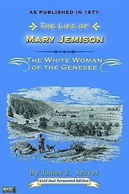E-Book (epub) Life of Mary Jemison von James E. Seaver