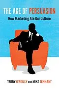 E-Book (epub) The Age of Persuasion von Terry O'Reilly, Mike Tennant