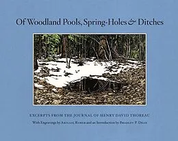 E-Book (epub) Of Woodland Pools, Spring-Holes and Ditches von Henry David Thoreau