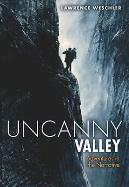 E-Book (epub) Uncanny Valley von Lawrence Weschler