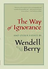 E-Book (epub) The Way of Ignorance von Wendell Berry