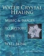 Livre Relié Water Crystal Healing de Masaru Emoto