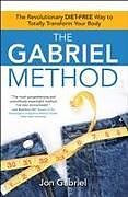 Kartonierter Einband The Gabriel Method von Jon Gabriel