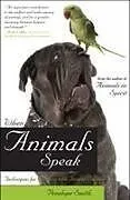 Kartonierter Einband When Animals Speak von Penelope Smith