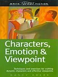 E-Book (epub) Characters, Emotion & Viewpoint (Write Great Fiction) von Nancy Kress