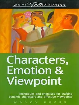 E-Book (epub) Characters, Emotion & Viewpoint (Write Great Fiction) von Nancy Kress