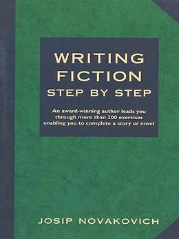 E-Book (epub) Writing Fiction Step by Step von Josip Novakovich