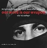 Audio CD (CD/SACD) Our Word is Our Weapon von Subcomandante Marcos, Juana Ponce De Leon, Jose Saramago