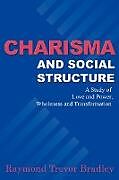 Kartonierter Einband Charisma and Social Structure von Raymond Trevor Bradley