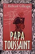 Kartonierter Einband Papa Toussaint von C. Richard Gillespie
