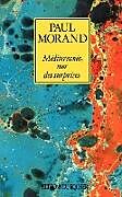 Couverture cartonnée Mediterranee, Mer Des Surprises de Paul Morand
